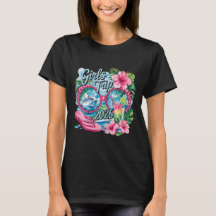 Girls Trip 2026 Girl Friends Vacation 2026 Tropica T-Shirt