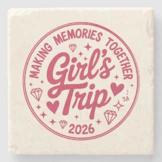 Girls Trip 2026 Making Memories Together Girly Stone Coaster