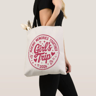Girls Trip 2026 Making Memories Together Girly Tote Bag