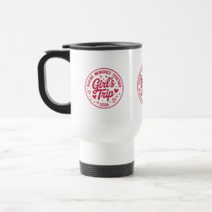 Girls Trip 2026 Making Memories Together Girly Travel Mug