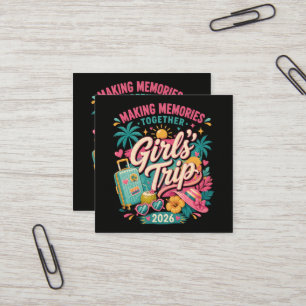 Girls Trip 2026 Making Memories Together Square Business Card
