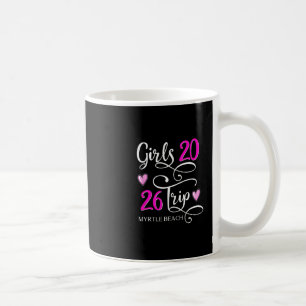 Girls Trip 2026 Myrtle Beach Vacation Cruise Group Coffee Mug