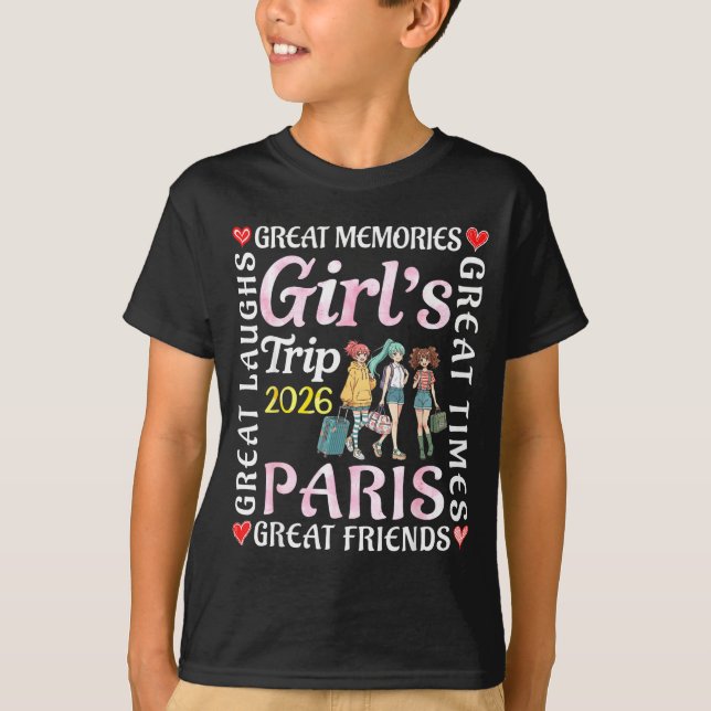 Girls Trip 2026 Paris Great Friends Vacation Trave T-Shirt (Front)