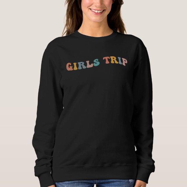 Girls Trip Bachelorette Party Vacation Retro Vinta Sweatshirt (Front)