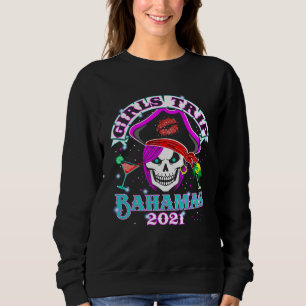 Girls Trip Bahamas 2021 Bachelorette Party Vacay Sweatshirt