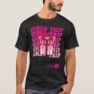 Girls Trip Bahamas 2023 For Womens Weekend, Birthd T-Shirt