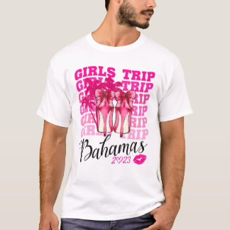 Girls Trip Bahamas 2023 For Womens Weekend, Birthd T-Shirt