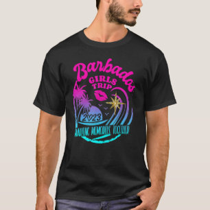 Girls Trip Barbados 2023 For Womens Weekend Birthd T-Shirt