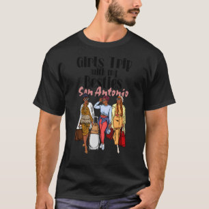 Girls Trip Besties San Antonio Melanin Black Vacat T-Shirt