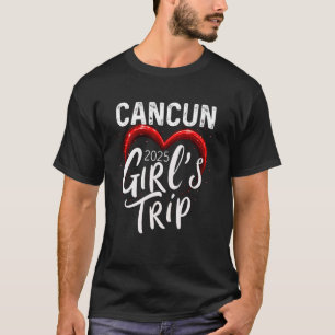 Girls Trip Cancun 2025 Shirts Womens Weekend Birth