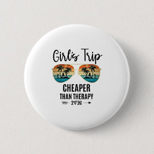 Girls Trip Cheaper Than A Therapy 2026 Summer Grou 6 Cm Round Badge