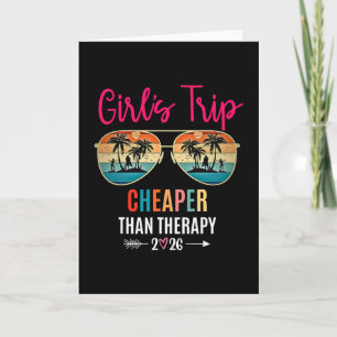 Girls Trip Cheaper Than A Therapy 2026 Summer Grou Card