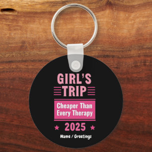 Girls Trip Cheaper Than A Therapy Fun-Filled trip Key Ring
