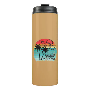 Girls Trip Cheaper Than Therapy 2021, Girls Trip Thermal Tumbler