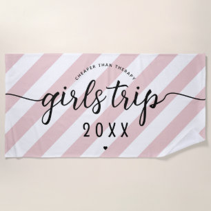 Girls Trip Cheaper Than Therapy Custom Vacation Beach Towel