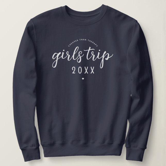 Girls Trip Cheaper Than Therapy Custom Vacation Sweatshirt (Design Front)