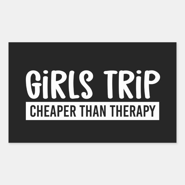 Girls Trip Cheaper than therapy Girls Vacation Rectangular Sticker (Front)