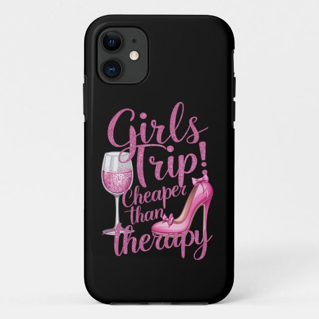Girls Trip Cheaper Than Therapy Weekend Wine Party Case-Mate iPhone Case (Back)