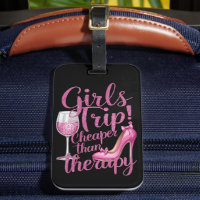 Girls Trip Cheaper Than Therapy Weekend Wine Party