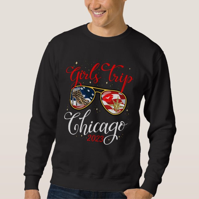 Girls Trip Chicago 2023 For Women Weekend Chicago  Sweatshirt (Front)