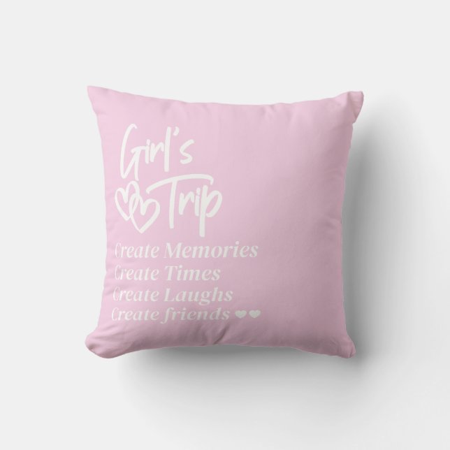 Girls Trip Create Memories Pink Cushion (Front)