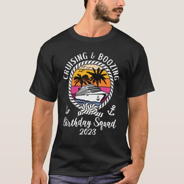 Girls Trip Cruising and Boozing 2023 Birthday Crui T-Shirt (Front)