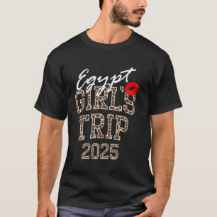 Girls Trip Egypt 2025 Vacation Womens Weekend Birt T-Shirt