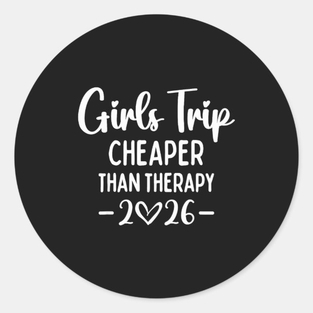 Girls Trip Er Than A Therapy 2026 Weekend Queen Si Classic Round Sticker (Front)