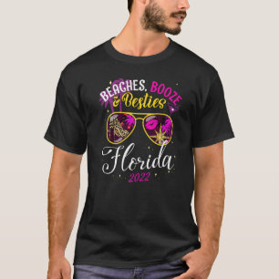 Girls Trip Florida 2022 Friend Beaches Booze And B T-Shirt