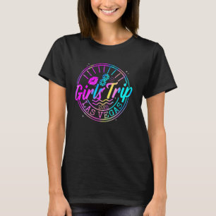 Girls Trip Las Vegas 2025 Womens Weekend Birthday T-Shirt