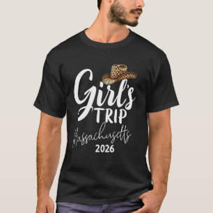 Girls Trip Massachusetts 2026 Weekend Vacay Birthd T-Shirt