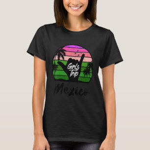 Girls Trip Mexico Matching Summer Surf Vacation 4 T-Shirt