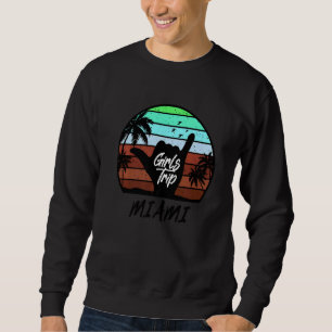Girls Trip Miami Party Matching Squad Florida Vaca Sweatshirt