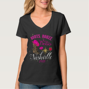 Girls Trip Nashville 2023 Boots Booze & Besties We T-Shirt