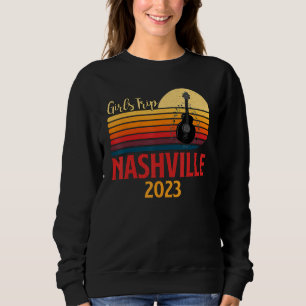 Girls Trip Nashville 2023 Guitar Guitarist Weekend Sweatshirt