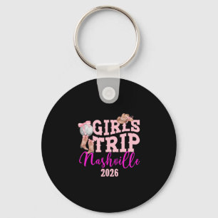 Girls Trip Nashville 2026 Girls Travel Nashville V Key Ring