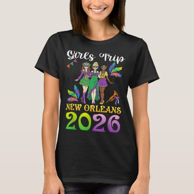 Girls Trip New Orleans 2026 Mardi Gras Day Squad T T-Shirt (Front)