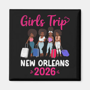 Girls Trip New Orleans 2026 Squad Matching Outfit  Magnet