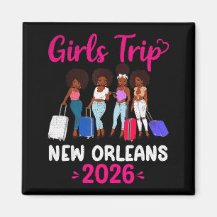 Girls Trip New Orleans 2026 Squad Matching Outfit  Magnet