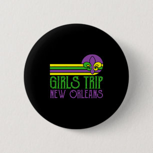 Girls Trip New Orleans Vintage Mardi Gras Women Gi 6 Cm Round Badge