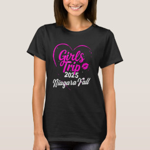 Girls Trip Niagara Fall 2025 Vacation Weekend Birt T-Shirt