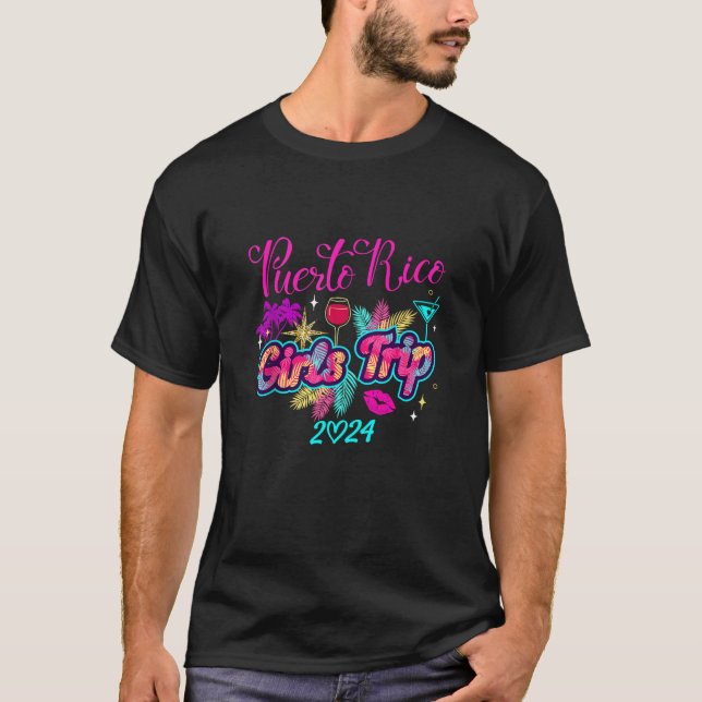 Girls Trip Puerto Rico 2024 Womens Weekend Birthda T-Shirt (Front)