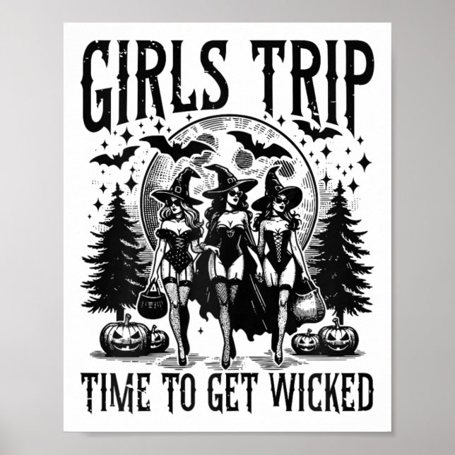 Girls Trip Salem Time To Get-wicked Ghouls Hallowe Poster (Front)
