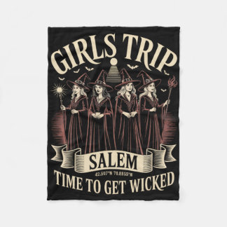 Girls Trip Salem Time To Get Wicked Witchy Witches Fleece Blanket