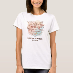 Girls Trip Summer Vacation - Sunscreens, Cocktails T-Shirt