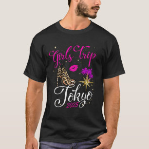 Girls Trip Tokyo 2025 Japan Vacation Weekend Birth T-Shirt