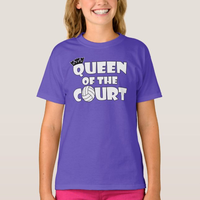 Girls Volleyball Queen of the Court Funny T-Shirt (Front)