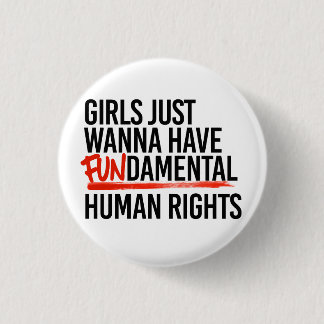 Girls wanna have fundamental rights 3 cm round badge