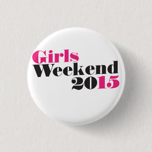 Girls weekend 2015 3 cm round badge