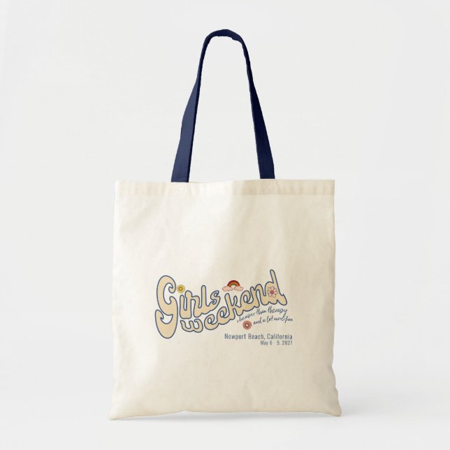 Girls Weekend Cheaper Than Therapy & Lot More Fun Tote Bag (Front)